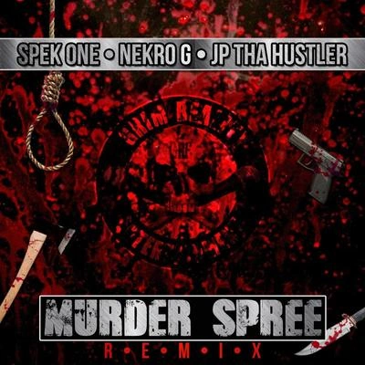 JP Tha HustlerSpek OneNekro Gmurder spree (remix)