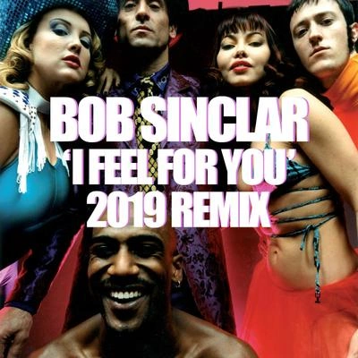 Bob SinclarI feel for you (radio edit - remix 2019)