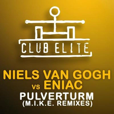 Niels Van GoghPulverturm (M.I.K.E.'s Undergroove Remix)