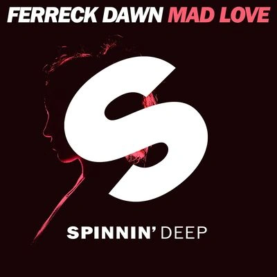 Ferreck DawnMad Love (Extended Mix)