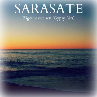 Pablo de SarasateZigeunerweisen (Gypsy Airs)