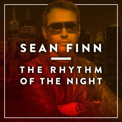 Sean FinnThe Rhythm of the Night (Radio Edit)