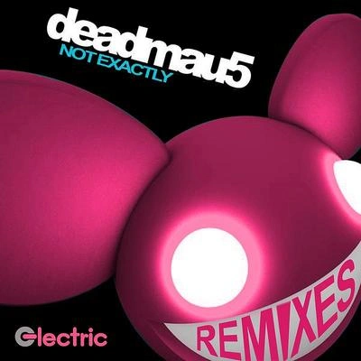 deadmau5Not Exactly - Major North Reprise