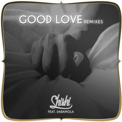 ShishiGood Love(Marcos Carnaval & Paulo Jeveaux Remix)