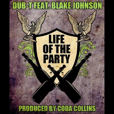 Dub-TLife of the Party (feat. Blake Johnson)