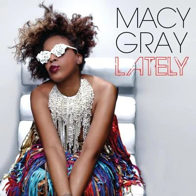 Macy GrayLately (Sunship 2 Step Remix)