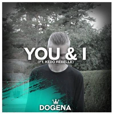 DogenaYou & I (Radio Edit)