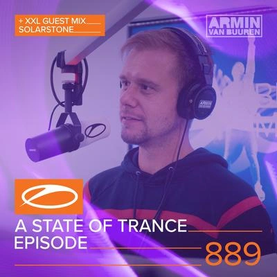 Armada MusicA State Of Trance (ASOT 889) (Interview with Solarstone, Pt. 3)