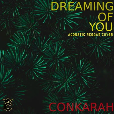 ConkarahDreaming Of You (Acoustic Reggae Cover)