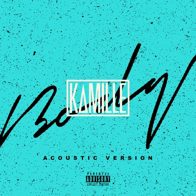 KamilleBody (Acoustic Version)