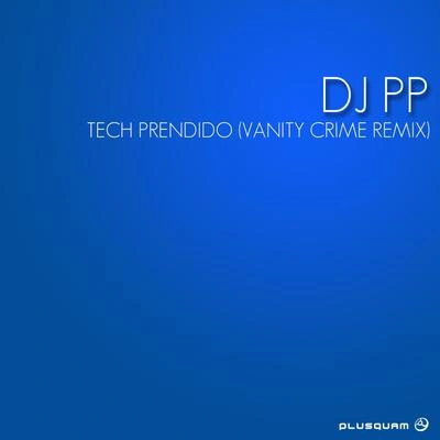 DJ PPTech Prendido (Vanity Crime Remix)