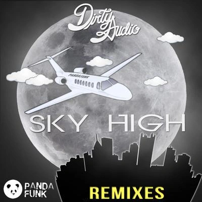 Dirty AudioSky High (Kayzo Remix)