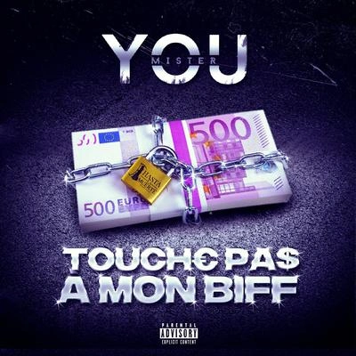 Mister YouTouche pas à mon biff