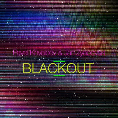 Pavel KhvaleevBlackout (Jam El Mar Remix)