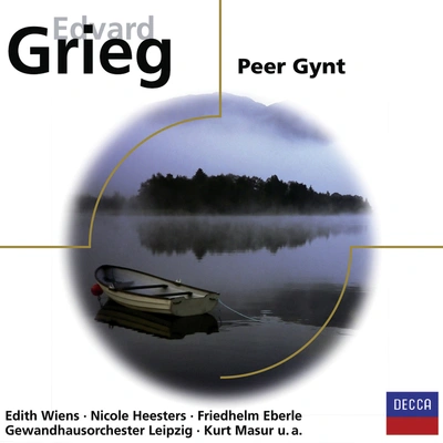 Kurt MasurPeer Gynt, Op.23 - Concert version by Kurt Masur & Friedhelm Eberle:Act IV: "Peer Gynt, now a handsome middle-aged man" - Pr