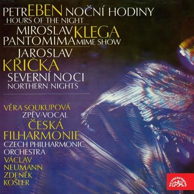 Petr EbenCzech Philharmonic OrchestraVáclav NeumannNoční hodiny: I. Hodina osmá - Divertimento