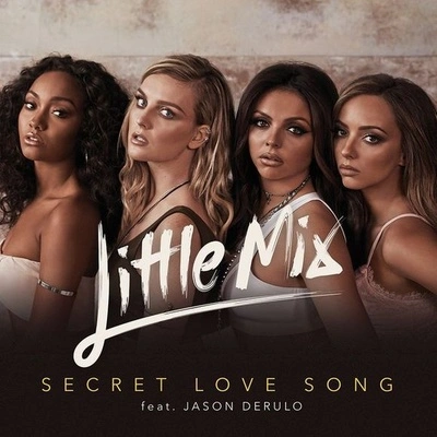 Little MixJason DeRuloSecret Love Song