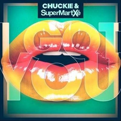 chuckieI Got You (Supermartxe Anthem)(Radio Mix)