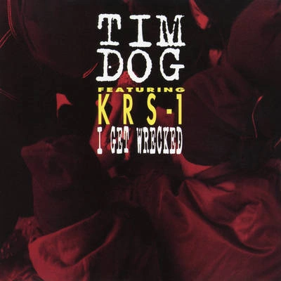 Tim DogI get wrecked (radio edit)