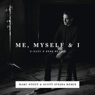 G-Eazyme, myself & i (Marc stout & Scott SV E解答remix)