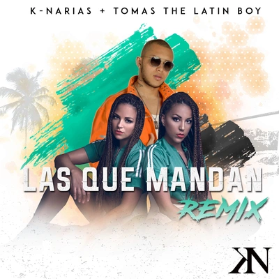 Tomas the Latin BoyLas Que Mandan (Remix)