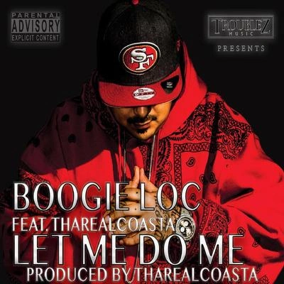 Boogie LocLet Me Do Me (feat. Tha Real Coasta)