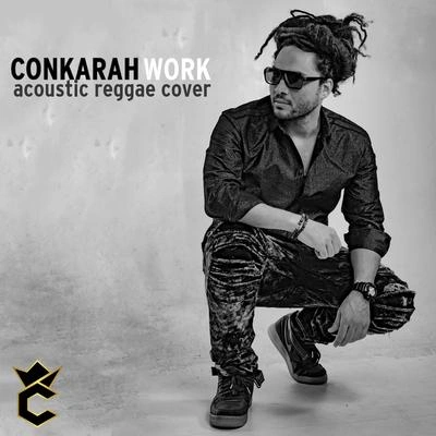 ConkarahWork (Acoustic Reggae Version)