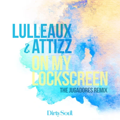 LulleauxAttizzon my lock screen (the J UG adores extended remix)