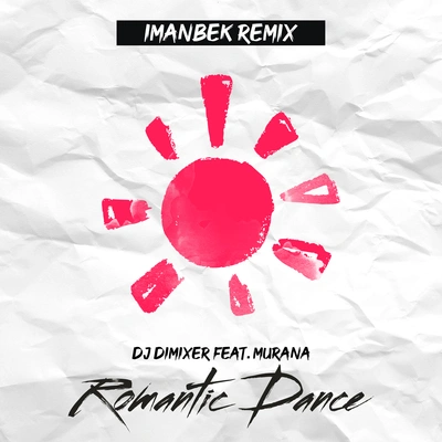 DJ DimixeRRomantic Dance (Imanbek Remix)