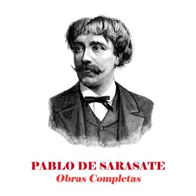 Pablo de SarasateJo他的Pablo, op. 52 (remastered)