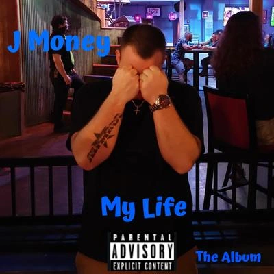 J MoneyMy Life (feat. J MöFasa)