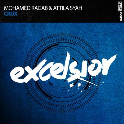 Attila SyahMohamed RagabCrux (Radio Edit)