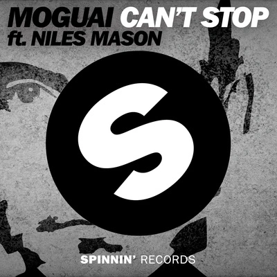 MoguaiCan't Stop (Original Mix Edit)