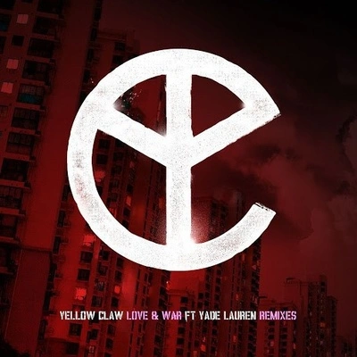 Yellow ClawLove & War (Chris Val Remix)