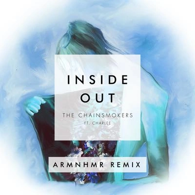 ARMNHMRInside Out (ARMNHMR Remix)