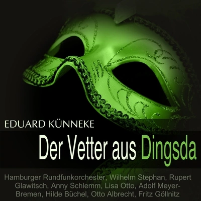 Hamburger RundfunkorchesterDer Vetter aus Dingsda, Act II: "Ach, ich halts nicht mehr aus" - "Weisst du, warum die Sonne heut' so hell am Him