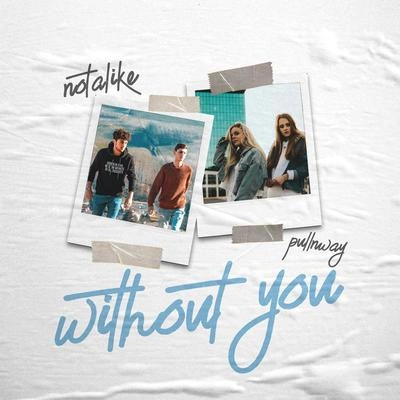 Notalikewithout you