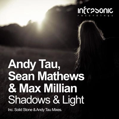 Max MillianSean MathewsAndy TauShadows & Light (Andy Tau Remix)