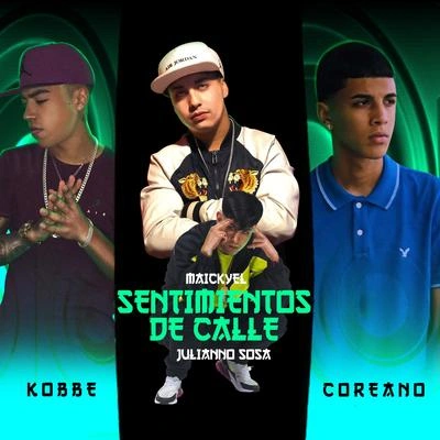 KobbeSentimientos De Calle (feat. Julianno Sosa, Kobbe, Coreano)