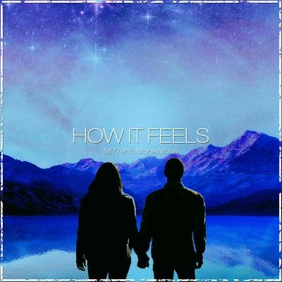 Mona MouaHow It Feels (feat. Mona Moua)