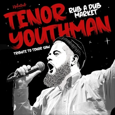 Tenor YouthmanRub a Dub Market