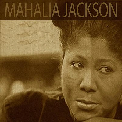 Mahalia JacksonWhat Could I Do