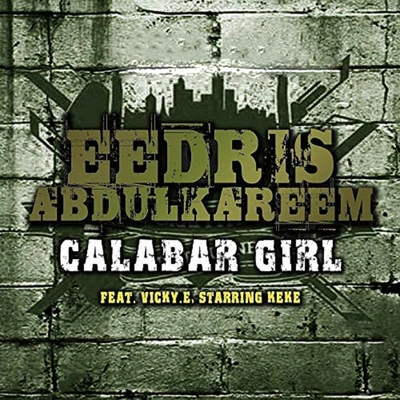 Eedris AbdulkareemKekeQuintino & BlasterjaxxCalabar Girl