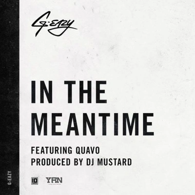 G-EazyIn The Meantime