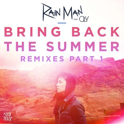 Rain manBring Back the Summer (feat. OLY) (Snuf Remix)