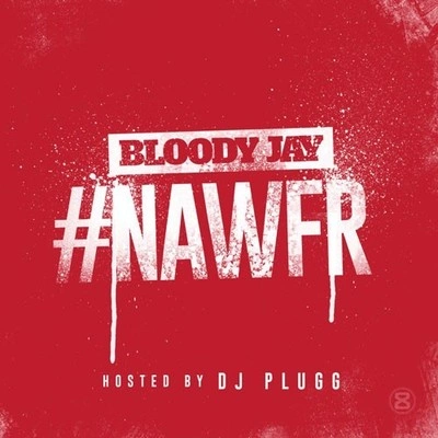 Bloody JayI Can't Believe it (Prod. By DJ Plugg)