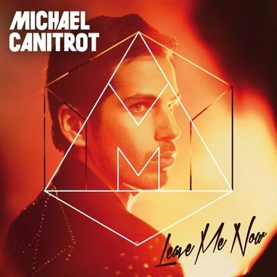 Michael CanitrotLeave Me Now (Ryeland remix)