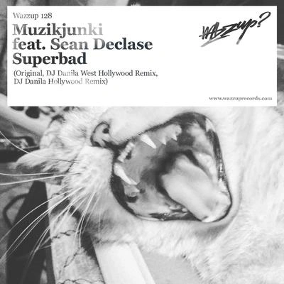 MuzikjunkiSean DeclaseSuperbad (DJ Danila West Hollywood Remix)