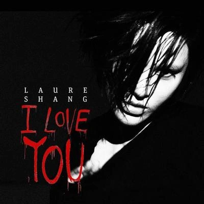 尚雯婕 (Laure Shang)I Love You