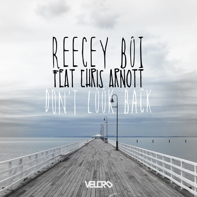 Reecey BoiDont Look Back (feat. Chris Arnott) [Kid Kenobi Remix]